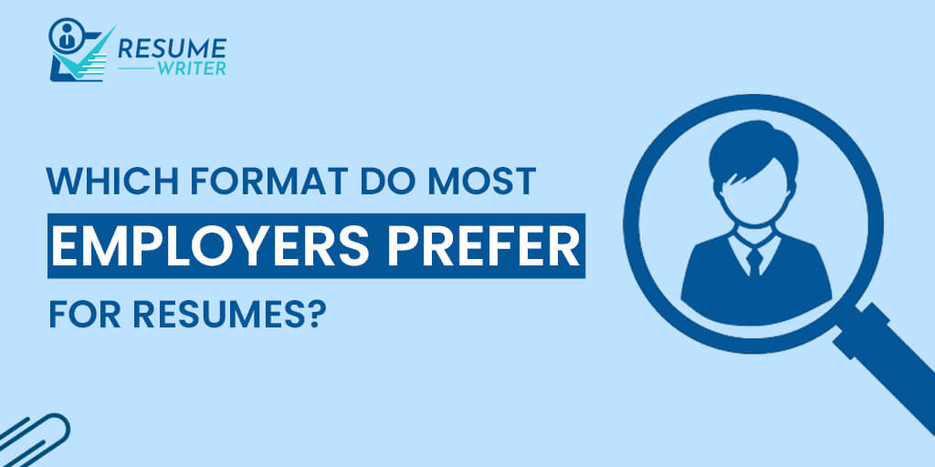 Which Format do Most Employers Prefer for Resumes
