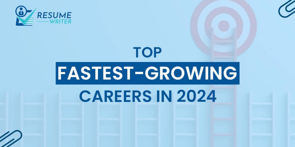 Top Fastest-growing Careers in 2024